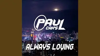 Always Loving (Bounce Trap)