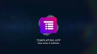 Templating.app 🚀 - Jira Issue Template Automation