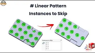 SolidWorks Linear Pattern: How to use How to use instances to Skip option