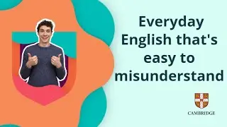 Everyday English that's easy to misunderstand