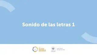 Cápsula 4: Sonido de las letras 1