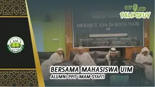 TALKSKUY #5 | Talk Show Bersama Alumni PPIT Imam Syafi'i
