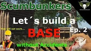 SCUM - I build a base - Let´s build pt.2