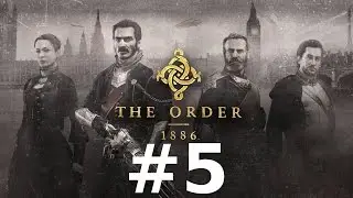 The Order: 1886 #5 - Лондонский Госпиталь