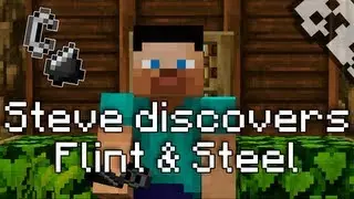 Minecraft: Steve Discovers Flint & Steel