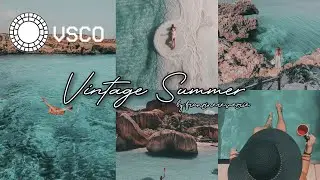 VSCO TUTORIALS| VINTAGE SUMMER FILTER| FREE TUTORIALS