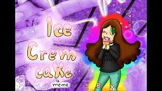 🍰Ice Cream Cake🍰męmę(flipa Clip)