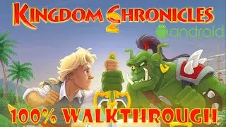 Kingdom Chronicles 2 | FULL GAME - Walkthrough, Gameplay, No Commentary, Android, FULL HD, 60 FPS