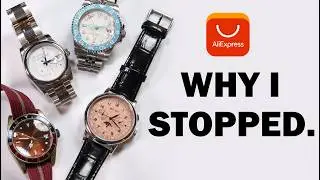 I Quit the AliExpress Watch Hobby