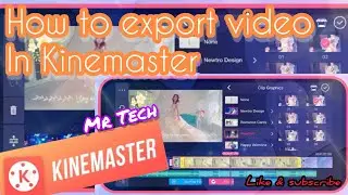 How to Export Video in KineMaster | use KineMaster