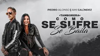 Pedro Alonso, Ami Galíndez - Tamborera Como Se Sufre Se Baila (Video Lyric)