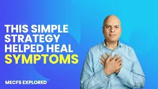 The Most Powerful Mind Body Strategy I Learned: ME/CFS, Fibromyalgia