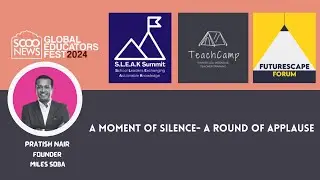 SGEF 2024 | TeachCamp | A Moment of Silence- A Round of Applause