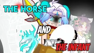 The Horse & The Infant || Collab with @rainbowcatfury || Gacha Meme