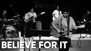 Believe For It | His Life Worship
