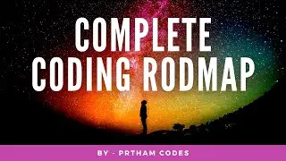 Complete Roadmap To Coding | How to Start Your Coding Journey | How to Become Coder | Pratham Codes