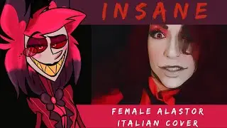 INSANE (Hazbin Hotel - ALASTOR FANSONG) FEMALE ITA VERSION