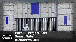 Project Fort | Smart Gates Tutorial | Blender to Unreal Engine 4