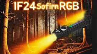 Универсальный фонарь Sofirn IF24 RGB для любой ситуации. С полной палитрой возможностей
