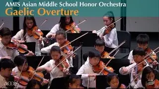 Gaelic Overture - AMIS Asian Middle School Honor Orchestra