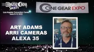 ARRI ALEXA 35 @ CINE GEAR EXPO WITH ART ADAMS