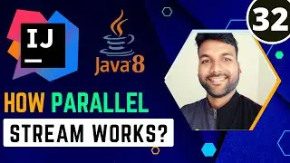 How Java8 Parallel Stream Work | Java8 Stream Tutorial