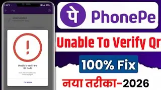 Phonepe Se QR Scan Nahi Ho Raha !! Phonepe Unable to Scan QR Code Problem Solved 2026