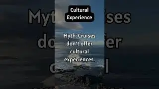 Cruise Myths & Facts - Cultural Experience #cruise #cruiseship #vacation