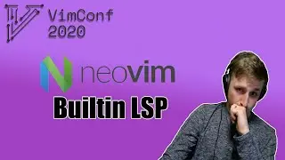 Vimconf.live: Neovim Builtin LSP