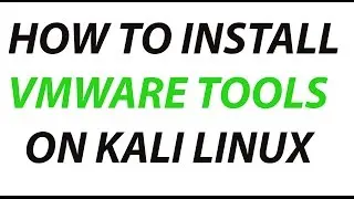 How to Install Vmware Tools on Kali Linux  | Enable Copy Paste on Kali Linux