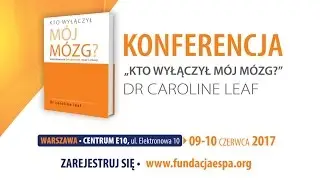Dr Caroline Leaf PROMO  http://fundacjaespa.org/konferencja-z-dr-caroline-leaf/