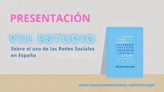 Presentación del VIII Informe sobre el uso de Redes Sociales en España