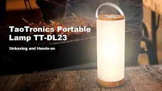 Taotronics Portable Lamp TT-DL23 Unboxing and Hands-on
