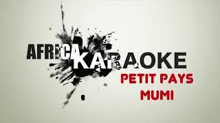 Petit Pays - Mumi | Version Karaoke ( instrumental + Lyrics)