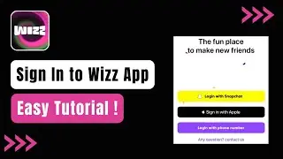 How to Log Into Wizz App !