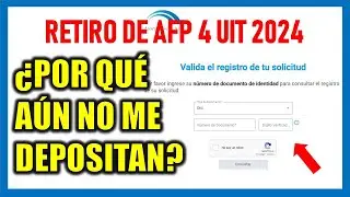 RETIRO DE AFP 2024 |¿Por qué aún no me abonan el retiro de AFP?