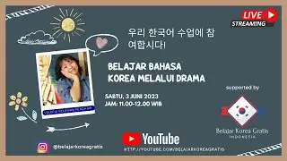 Belajar Korea Gratis 3 Juni 2023 - Belajar Bahasa Korea melalui Drama Korea