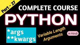 *args and **kwargs in Python | Arguments and Keyword Arguments in Python | Variable Length Argument