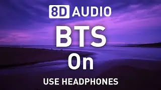BTS ft. Sia - On | 8D AUDIO 🎧