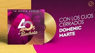 Con Los Ojos CERRADOS 👀 - Domenic Marte [Audio Cover] 🥳 #40