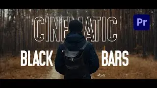 How To Add Cinematic Black Bars To Videos In Premiere Pro - Video Editing Tutorial