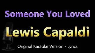 🎤 Lewis Capaldi - Someone You Loved Karaoke | High-Quality Backing Track + Lyrics On Screen!