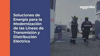 Soluciones de Energía para la Modernización de las Líneas de Transmisión y Distribución Eléctrica