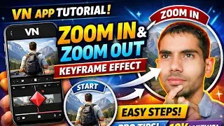 VN Video Editing App Keyframe Tutorial | Zoom In Zoom Out Effect Full Guide