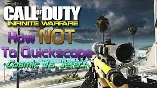 How NOT To Quickscope - Ep.2 - Jersch VS. Cosmic