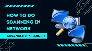 How to use Advanced IP Scanner. ( How to do Scanning in Network )