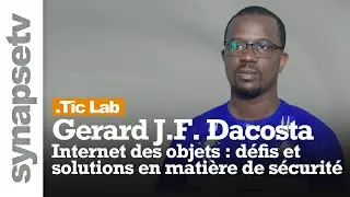 Internet des objets (IOT) : défis et solutions en matière de sécurité avec Gerard  DACOSTA