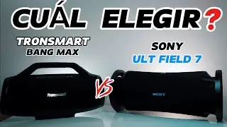 SONY ULT FIELD 7 🔥VS🔥 TRONSMART BANG MAX 🔴QUE ALTAVOZ ELEGIR 🎼
