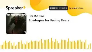 Strategies for Facing Fears