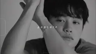 d.o. - popcorn (sped up + reverb)
